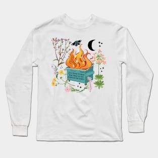 Just Trying To Make Some Magic In This Dumpster Fire World Long Sleeve T-Shirt